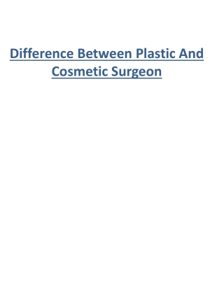 Difference Between Plastic And Cosmetic Surgeon