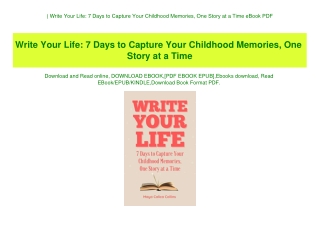 (B.O.O.K.$ Write Your Life 7 Days to Capture Your Childhood Memories  One Story at a Time eBook PDF