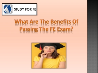 What Are The Benefits Of Passing The FE Exam