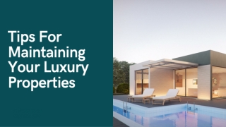 Tips For Maintaining Your Luxury Properties