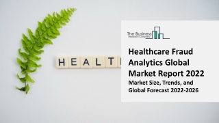 Healthcare Fraud Analytics Market 2022: Size, Share, Segments, And Forecast 2031