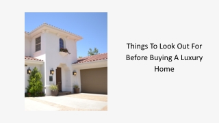 Things To Look Out For Before Buying A Luxury Home