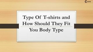 Type Of T-shirts and How Should They Fit You Body Type