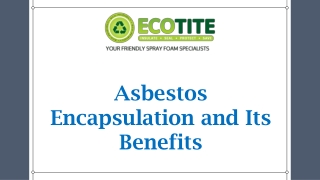 Asbestos Encapsulation and Its Benefits