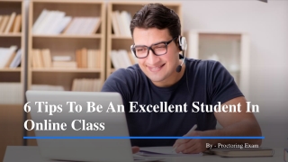 6 Tips To Be An Excellent Student In Online Class​