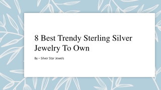 8 Best Trendy Sterling Silver Jewelries To Own