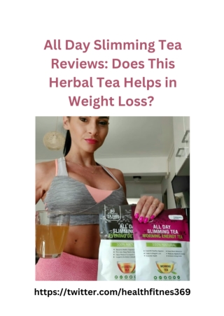 All Day Slimming Tea Reviews_ Does This Herbal Tea Helps in Weight Loss_