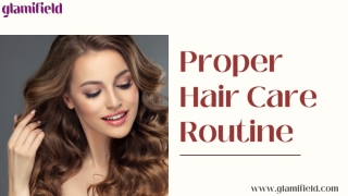 Proper Hair Care Routine