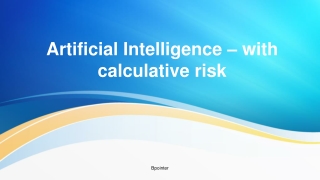 Artificial Intelligence – with calculative risk
