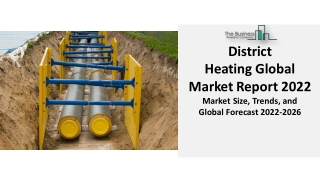 District Heating Market 2022 | Industry Analysis, Trends And Forecast 2031