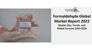 Formaldehyde Market Report 2022 - Growth, Demand, And Forecasts 2031