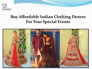 Buy Affordable Indian Clothing Denver For Your Special Events