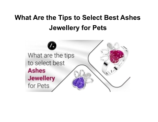 What Are the Tips to Select Best Ashes Jewellery for Pets