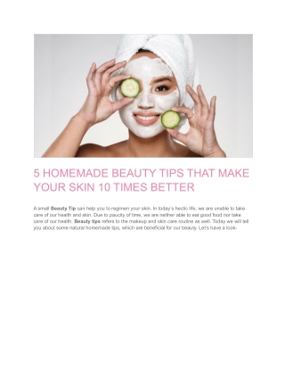 5 HOMEMADE BEAUTY TIPS THAT MAKE YOUR SKIN 10 TIMES BETTER