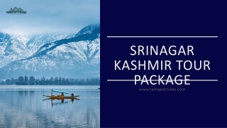 Srinagar Kashmir Tour Package – Things You Shouldn’t Miss During Your Srinagar K