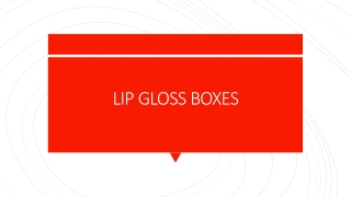 Unique and eye-catching lip gloss boxes