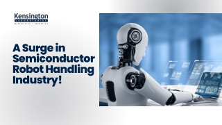 A Surge in Semiconductor Robot Handling Industry!