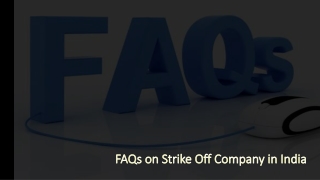 FAQs on Strike Off Company in India