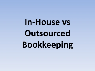 In-House vs Outsourced Bookkeeping