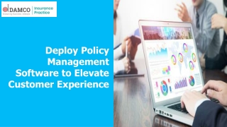 Deploy Policy Management Software to Elevate Customer Experience