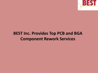 BEST Inc. Provides Top PCB and BGA Component Rework Services