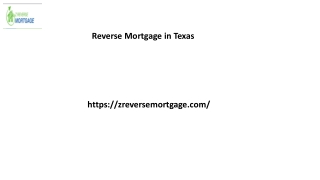 Reverse Mortgage in Texas Zreversemortgage.com.....