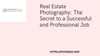 Real Estate Photography The Secret to a Successful and Professional Job