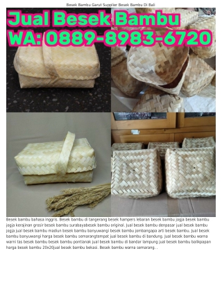 Ô88ᑫ•8ᑫ8౩•ϬᜪᒿÔ (WA) Besek Bambu Warna Malang Besek Bambu Medan