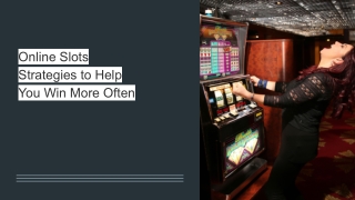 Online Slots Strategies to Help You Win More Often 8 (1)