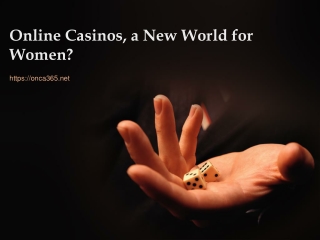 9.Online Casinos, a New World for Women