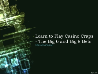 10.Learn to Play Casino Craps - The Big 6 and Big 8 Bets