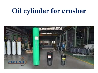 Oil cylinder for crusher