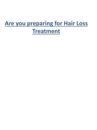 Are you preparing for Hair Loss Treatment