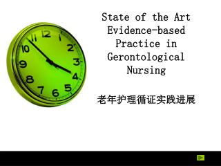 State of the Art Evidence-based Practice in Gerontological Nursing
