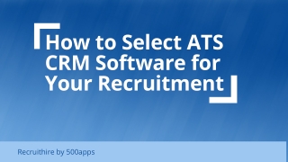 How to Select ATS CRM Software for Your Recruitment (1)