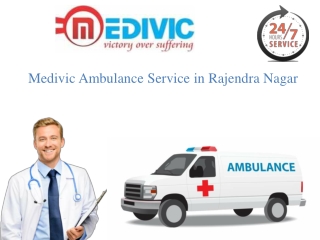 Medivic Ambulance Service in Rajendra Nagar, Patna Finest, and Secure