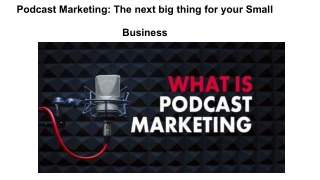 Podcast Marketing_ The next big thing for your Small Business