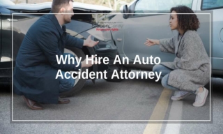 Why Hire An Auto Accident Attorney