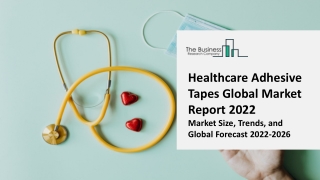 Healthcare Adhesive Tapes Market: Industry Insights, Trends And Forecast To 2031