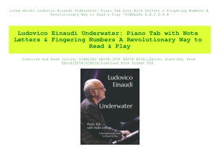 [read ebook] Ludovico Einaudi Underwater Piano Tab with Note Letters & Fingering Numbers A Revolutionary Way to Read & P