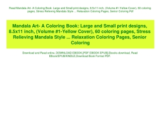 Read Mandala Art- A Coloring Book Large and Small print designs  8.5x11 inch  (Volume #1-Yellow Cover)  60 coloring page