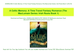 DOWNLOAD A Celtic Memory A Time Travel Fantasy Romance (The MacLomain Series Irish Roots Book 1) [R.A.R]