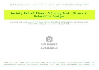 [R.E.A.D] Anxiety Relief Flower Coloring Book Stress & Relaxation Designs ebook