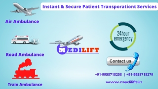 Use Medilift Air Ambulance from Guwahati or Patna with Trusted Medical Staff