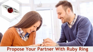 Propose Your Partner With Ruby Ring