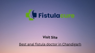 Best anal fistula doctor in Chandigarh