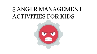 5 Anger Management Activities For Kids