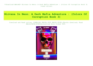 Download EBOoK@ Nirvana In Neon A Dark Mafia Adventure  (Colors Of Corruption Book 3) {read online}