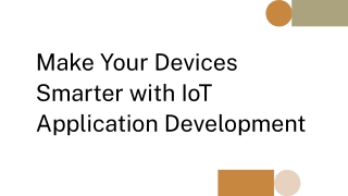 Make Your Devices Smarter with IoT Application Development