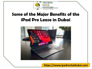 Some of the Major Benefits of the iPad Pro Lease in Dubai